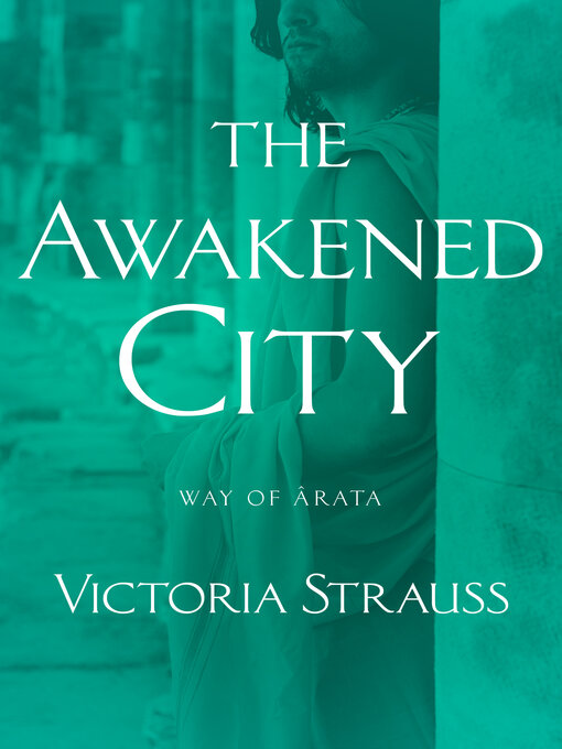 Title details for The Awakened City by Victoria Strauss - Available